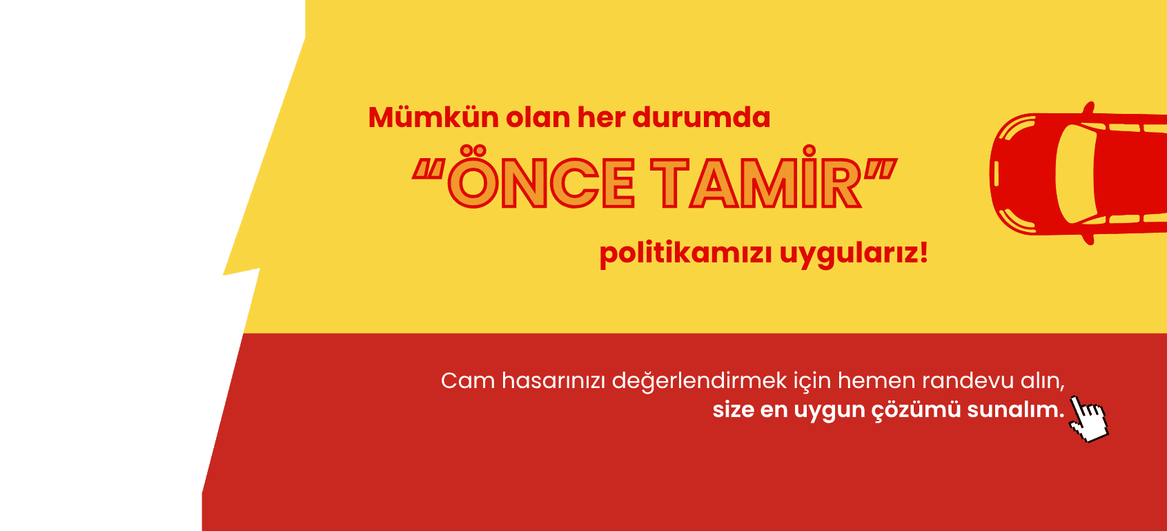 Önce Tamir Politikası - Carglass®
